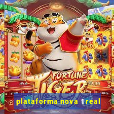 plataforma nova 1 real